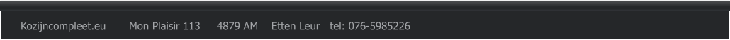 Kozijncompleet.eu       Mon Plaisir 113     4879 AM    Etten Leur   tel: 076-5985226