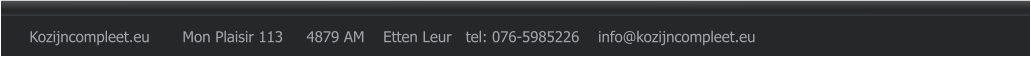 Kozijncompleet.eu       Mon Plaisir 113     4879 AM    Etten Leur   tel: 076-5985226    info@kozijncompleet.eu