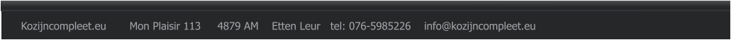 Kozijncompleet.eu       Mon Plaisir 113     4879 AM    Etten Leur   tel: 076-5985226    info@kozijncompleet.eu